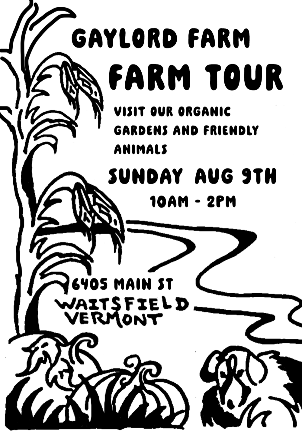 Gaylord Farm Tour flyer — Sunday, August 9th, 10AM to 2PM at 6405 Main St, Waitsfield, Vermont. Visit our organic gardens and friendly animals.